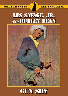 Gun Shy by Dudley Dean, Les Savage