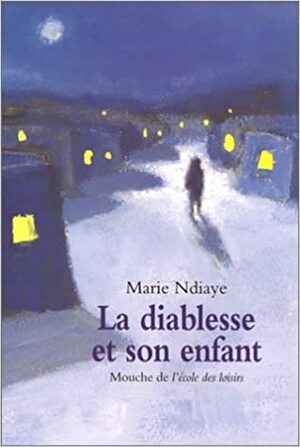 La Diablesse et son enfant by Marie NDiaye