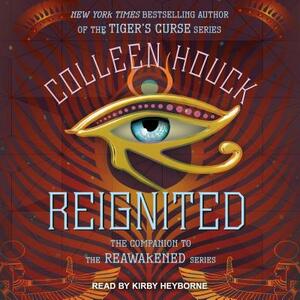 Reignited: A Companion to the Reawakened Series by Colleen Houck