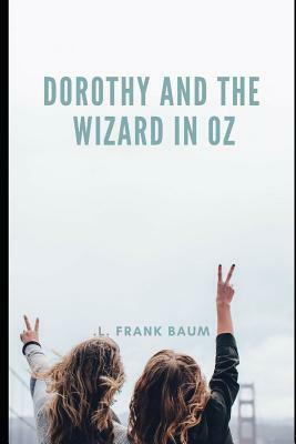 Dorothy and the Wizard in Oz by L. Frank Baum