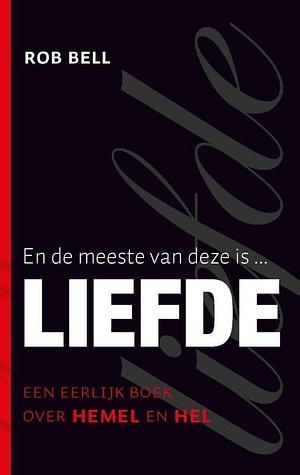 En de meeste van deze is liefde by Rob Bell, Rob Bell