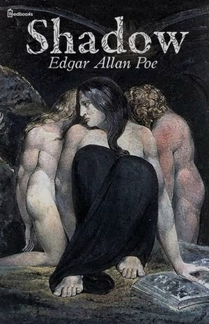 Shadow: A Parable by Edgar Allan Poe