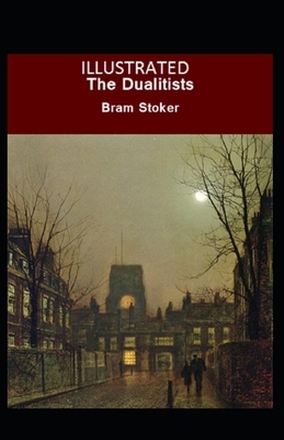 The Dualitists Illustrated by Bram Stoker