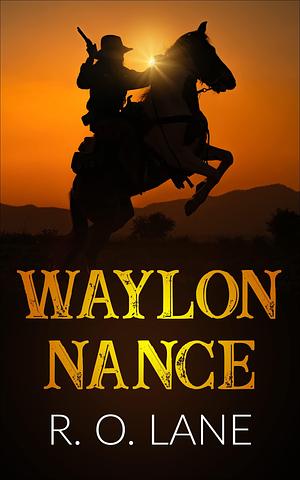 Waylon Nance by R.O. Lane, R.O. Lane