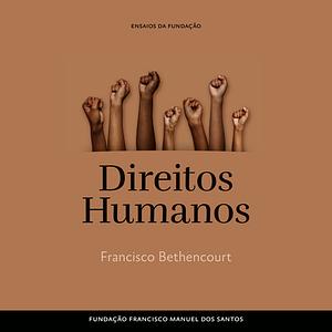 Direitos Humanos by Francisco Bethencourt