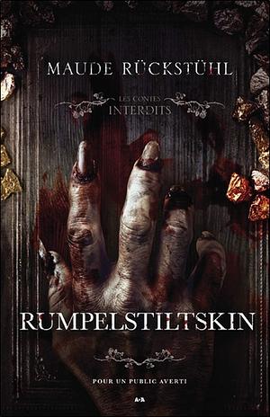 Rumpelstiltskin by Maude Rückstühl