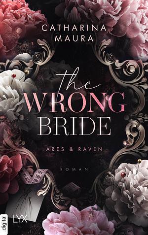 The Wrong Bride by Catharina Maura