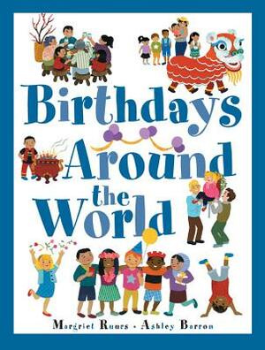 Birthdays Around the World by Margriet Ruurs