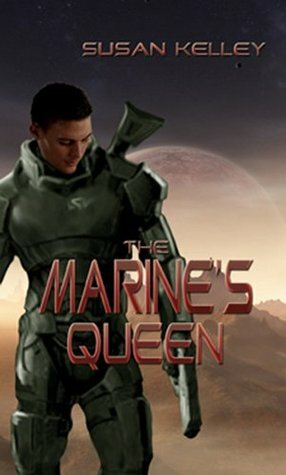 The Marine's Queen by Susan Kelley