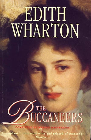 The Buccaneers: A Novel by Edith Wharton, Marion Mainwaring