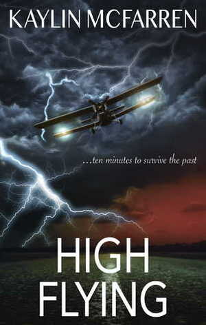 High Flying by Kaylin McFarren