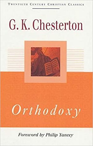 Orthodoxy: 20th Century by G.K. Chesterton