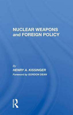 Nuclear Weapons and Foreign Policy by Henry a. Kissinger