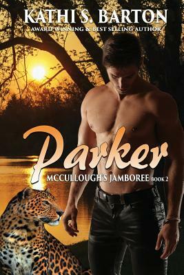 Parker: McCullough's Jamboree - Erotic Jaguar Shapeshifter Romance by Kathi S. Barton