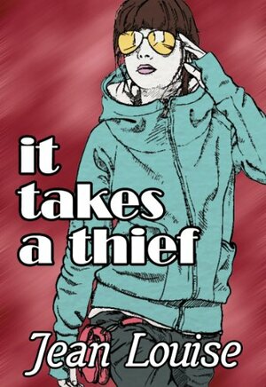 It Takes a Thief by Jean Louise
