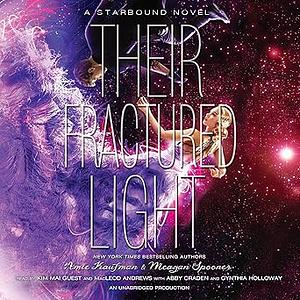 Their Fractured Light by Amie Kaufman, Meagan Spooner