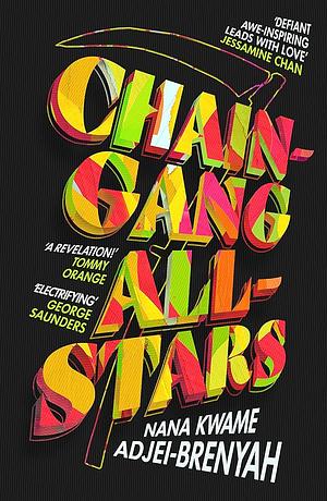 Chain Gang All Stars by Nana Kwame Adjei-Brenyah