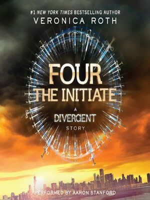 The Initiate: A Divergent Story by Aaron Stanford, Veronica Roth