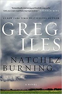 Natchez Burning by Greg Iles