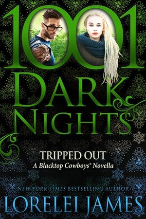 Tripped Out by Lorelei James