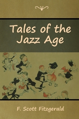 Tales of the Jazz Age by F. Scott Fitzgerald