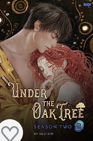 Under the Oak Tree Season 2, Vol. 2 by Suji Kim