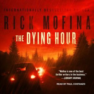 The Dying Hour by Rick Mofina