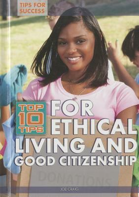 Top 10 Tips for Ethical Living and Good Citizenship by Joe Craig