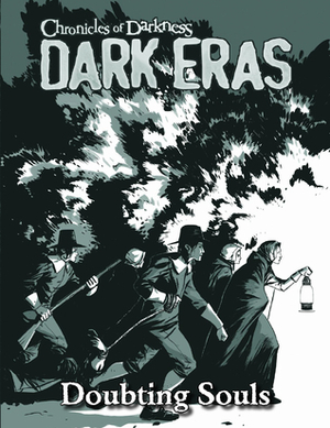 Dark Eras: Doubting Souls (Hunter: the Vigil) by Monica Valentinelli, Matt M. McElroy, Andrew Trabbold