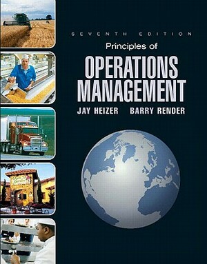 Principles of Operations Management and Student CD & DVD Value Package (Includes POM-Qm for Windows V. 3) by Jay Heizer, Barry Render