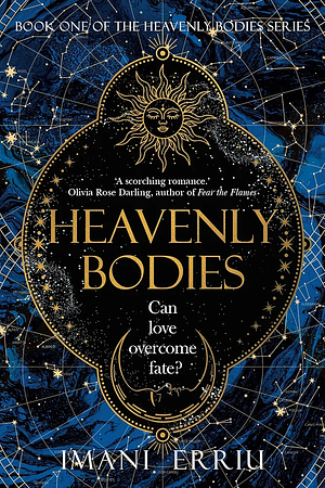 Heavenly Bodies: Book one of the Heavenly Bodies series by Imani Erriu