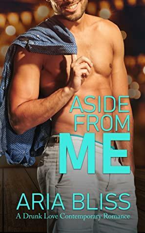 Aside From Me by Aria Bliss