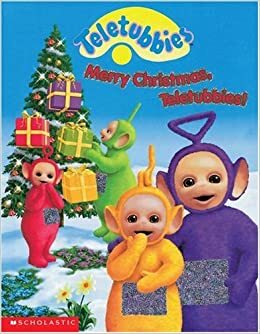 Merry Christmas, Teletubbies! by Bonnie Bader, Bonnie Bader, Andrew Davenport