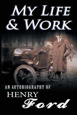 My Life and Work by Henry Ford