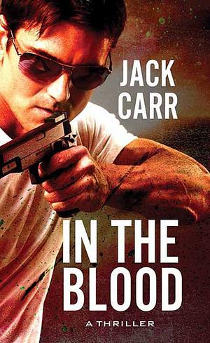 In the Blood by Jack Carr