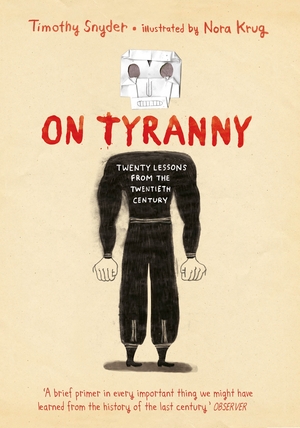 On Tyranny Graphic Edition: Twenty Lessons from the Twentieth Century by Nora Krug, Timothy Snyder