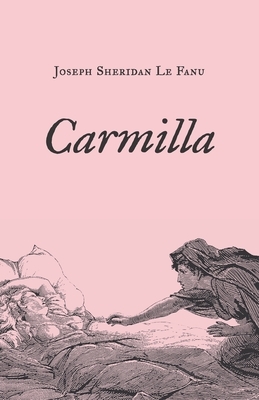 Carmilla by J. Sheridan Le Fanu