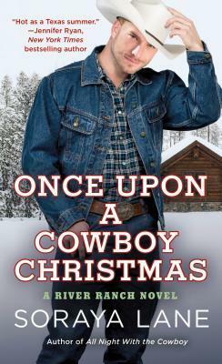 Once Upon a Cowboy Christmas by Soraya M. Lane