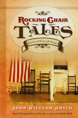 Rocking Chair Tales by John Smith