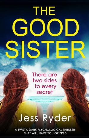 The Good Sister by Jess Ryder