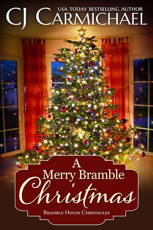 A Merry Bramble Christmas by C.J. Carmichael, C.J. Carmichael