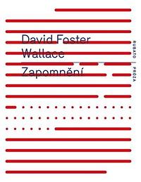 Zapomnění by Jaroslav Hronek, David Foster Wallace