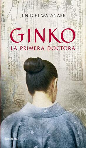 Ginko, La Primera Doctora by Junichi Watanabe