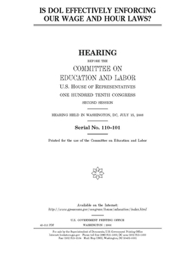 Is DOL effectively enforcing our wage and hour laws? by United S. Congress, Committee on Education and Labo (house), United States House of Representatives