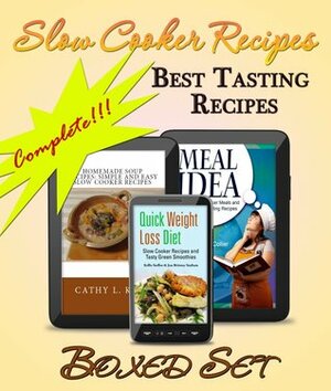 Slow Cooker Recipes Complete Boxed Set - Best Tasting Slow Cooker Recipes: 3 Books In 1 Boxed Set by Speedy Publishing