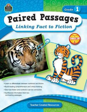 Paired Passages: Linking Fact to Fiction Grade 1 by Ruth Foster