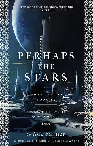 Perhaps the Stars by Ada Palmer