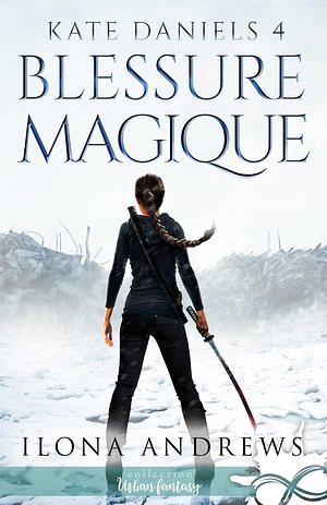 Blessure magique by Ilona Andrews