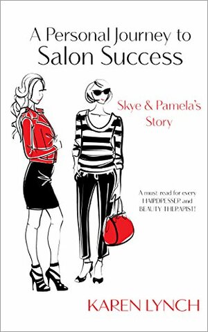 A Personal Journey to Salon Success by Karen Lynch