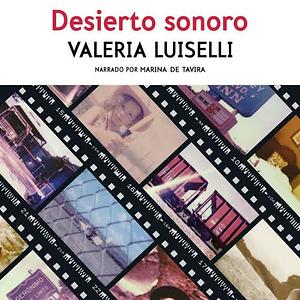 Desierto Sonoro by Valeria Luiselli